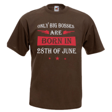 тениска за рожден ден only big bosses are born in...(Само големите босове се раждат на)